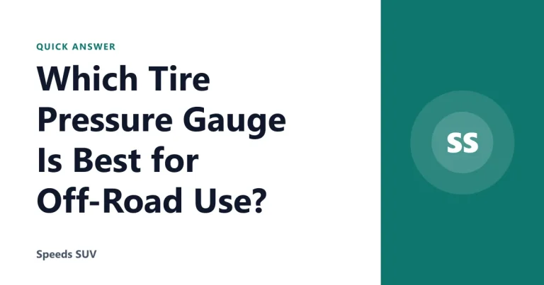 Which Tire Pressure Gauge Is Best for Off-Road Use?