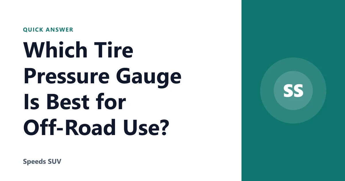 Which Tire Pressure Gauge Is Best for Off-Road Use?